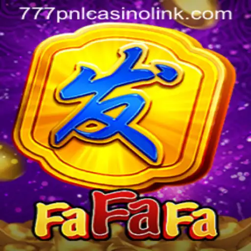 Dive into the Thrilling World of FaFaFa with 777pnl Casino Link