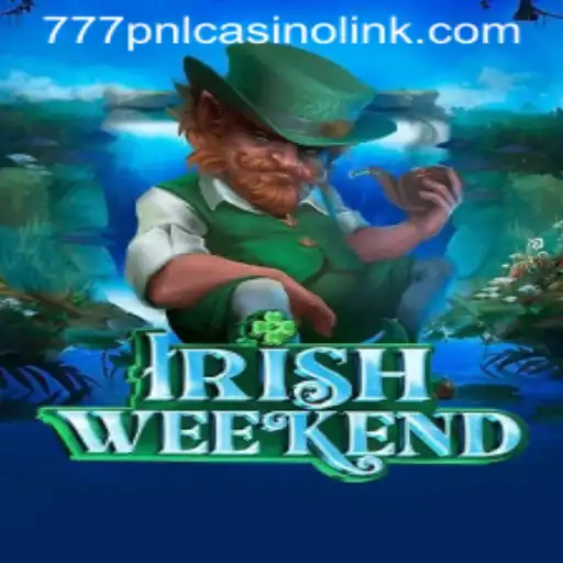 IrishWeekend: A Thrilling Casino Adventure with 777pnl Casino Link