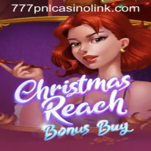 Discover the Thrills of ChristmasReachBonusBuy at 777pnl Casino